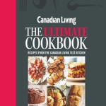 Canadian Living - The Ultimate Cookbook