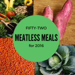 Fifty-Two Meatless Meals for 2016